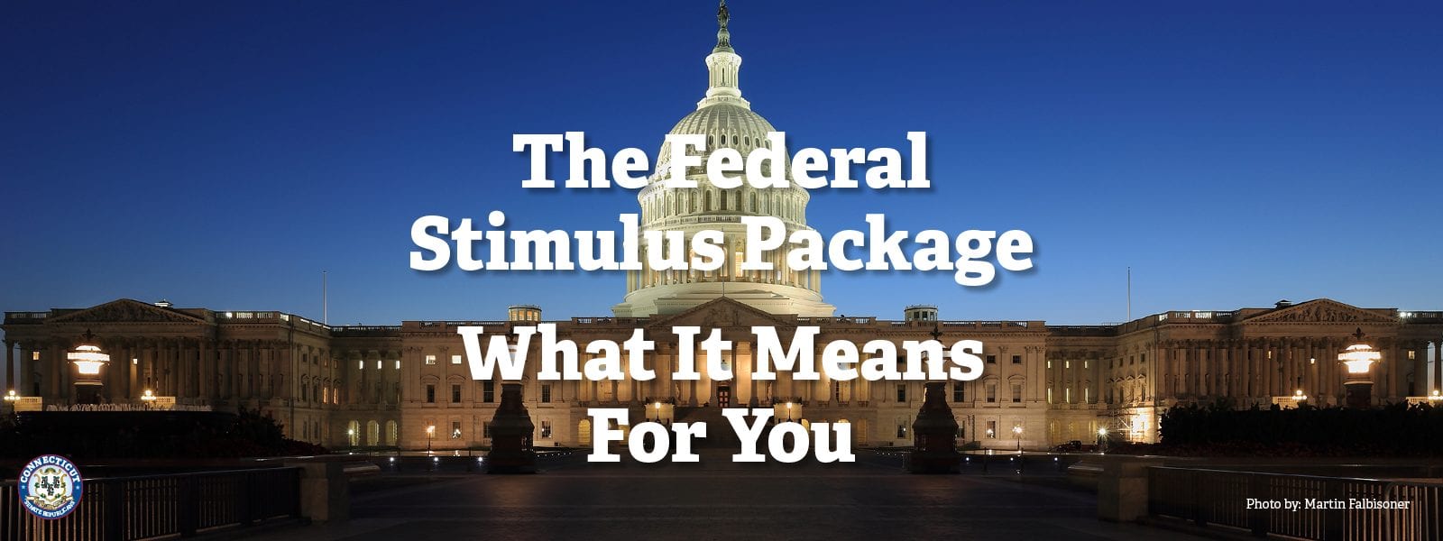 The Federal Stimulus Package What It Means For You Connecticut Senate Republicans