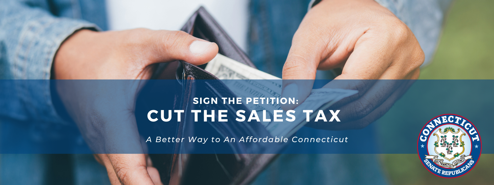 SIGN THE PETITION Cut the CT Sales Tax Connecticut Senate Republicans