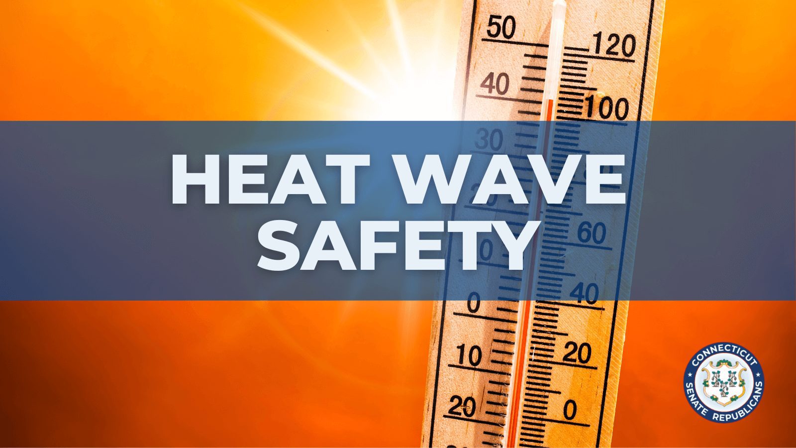 Extreme Hot Weather Safety - Connecticut Senate Republicans